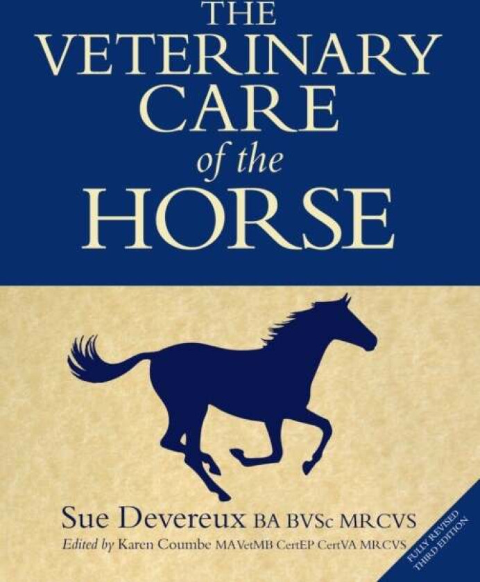 The Veterinary Care of the Horse av Sue Devereux