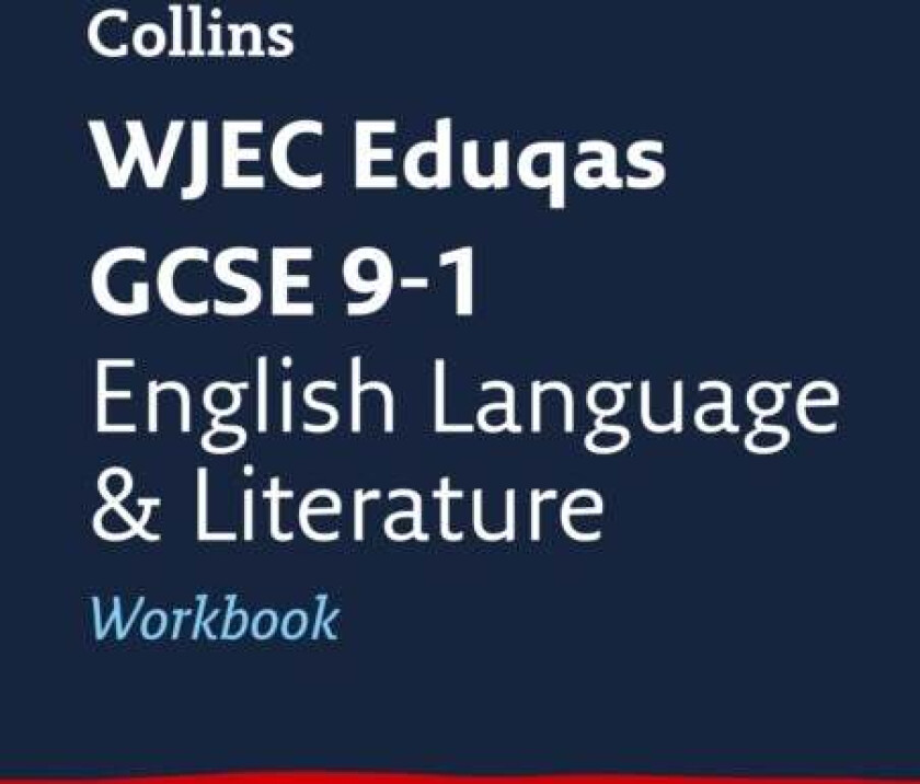 WJEC Eduqas GCSE 9-1 English Language and Literature Workbook av Collins GCSE