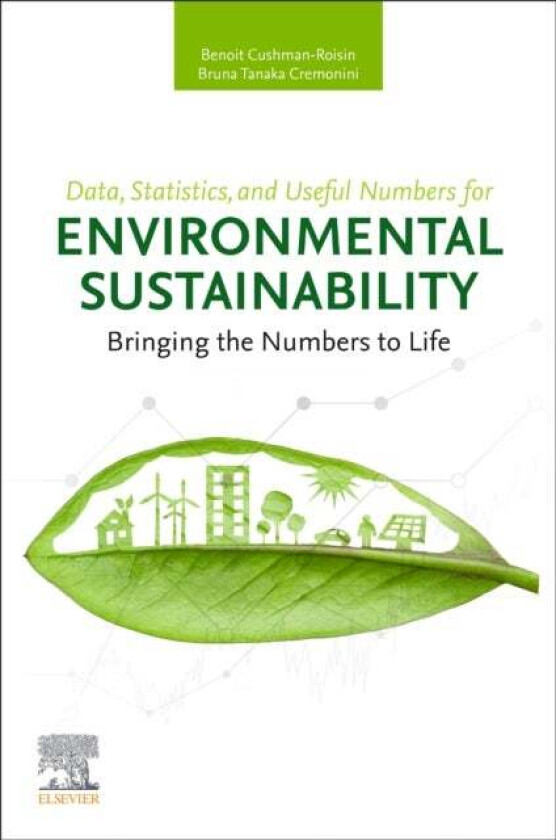 Data, Statistics, and Useful Numbers for Environmental Sustainability av Benoit (Professor of Engineering Sciences Dartmouth College New Hampshire USA