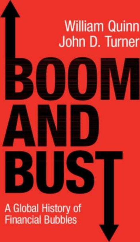 Boom and Bust av William (Queen's University Belfast) Quinn, John D. (Queen's University Belfast) Turner