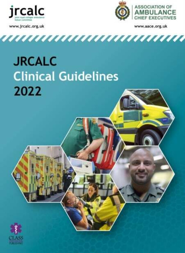 JRCALC Clinical Guidelines 2022 av Joint Royal Colleges Ambulance Liaison Committee (Joint Royal Colleges Ambulance Liaison Committee), Association of