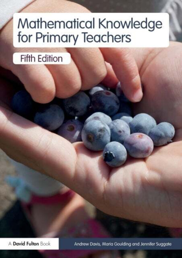 Mathematical Knowledge for Primary Teachers av Andrew (Durham University UK) Davis, Maria (Durham University UK) Goulding, Jennifer (Durham University