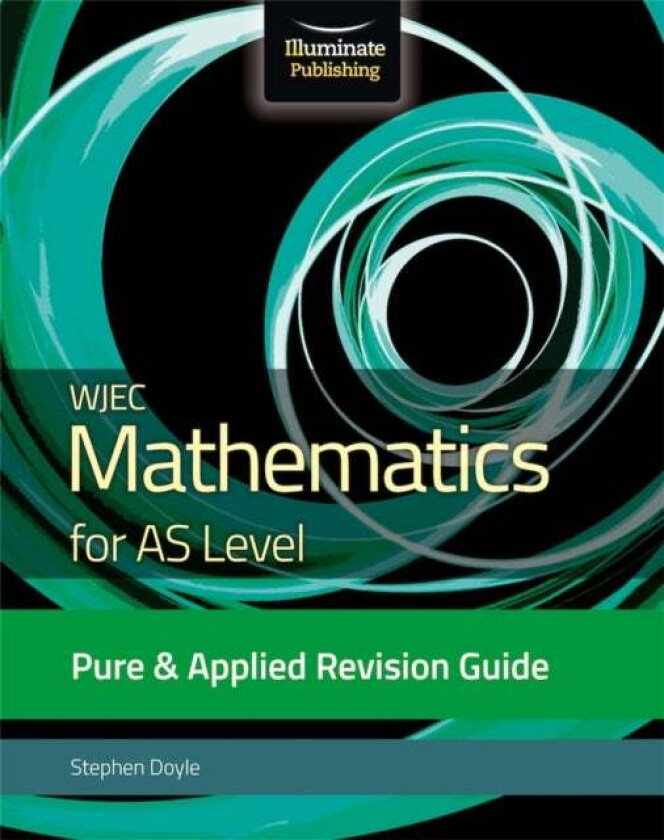WJEC Mathematics for AS Level Pure & Applied: Revision Guide av Stephen Doyle