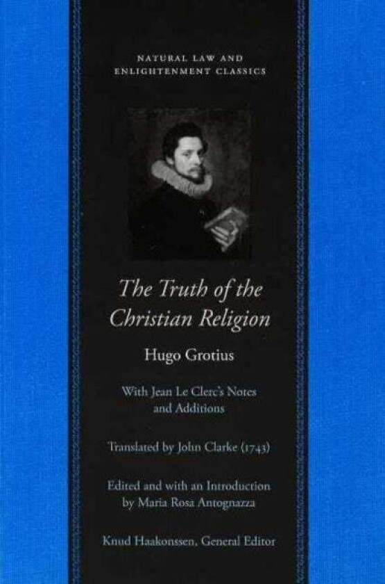 Truth of the Christian Religion av Hugo Grotius