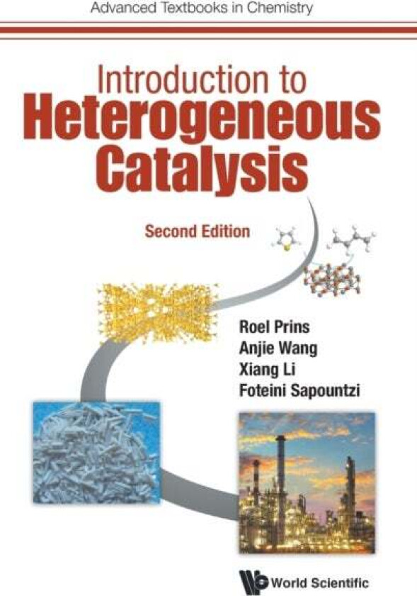 Introduction To Heterogeneous Catalysis av Roel (Eth Zurich Switzerland) Prins, Anjie (Dalian Univ Of Technology China) Wang, Xiang (Tianjin Univ Of S