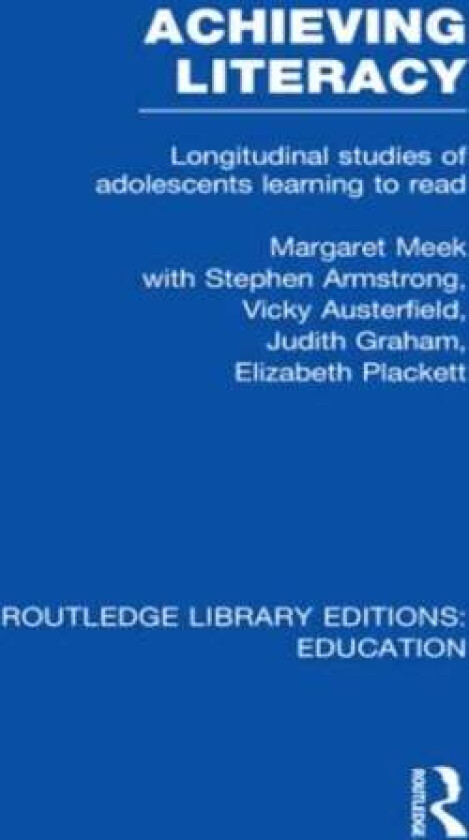 Achieving Literacy (RLE Edu I) av Margaret Meek