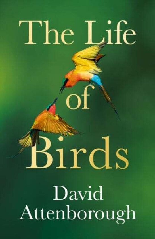 The Life of Birds av David Attenborough