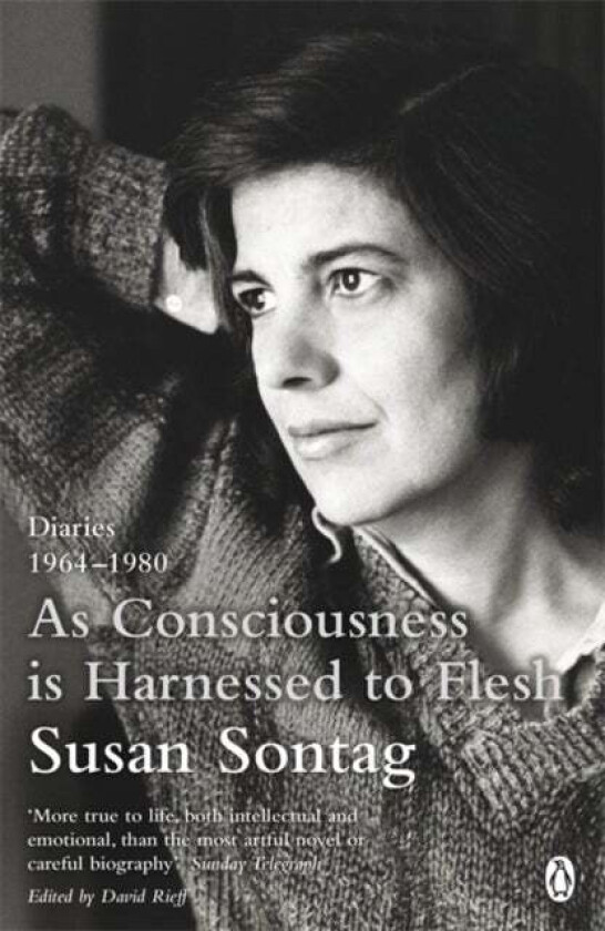 As Consciousness is Harnessed to Flesh av Susan Sontag