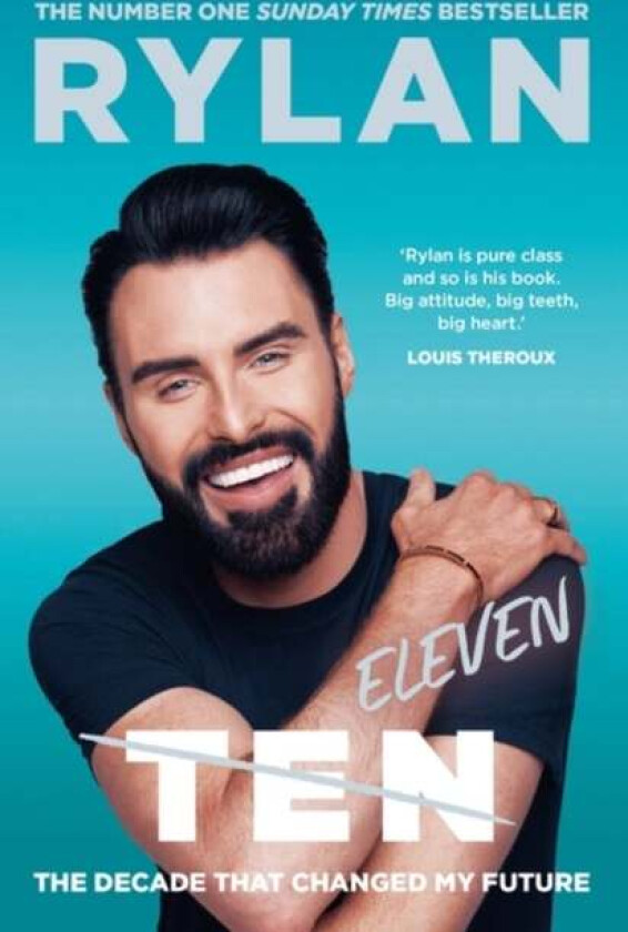 TEN: The decade that changed my future av Rylan Clark