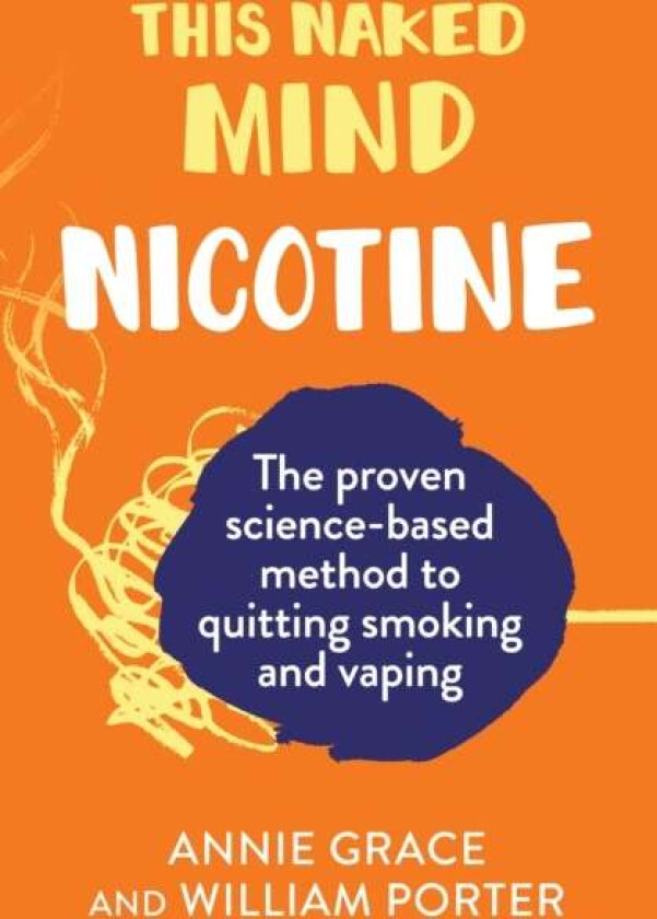 This Naked Mind: Nicotine av Annie Grace, William Porter