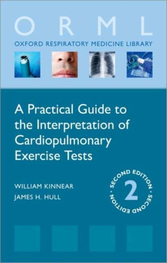 A Practical Guide to the Interpretation of Cardiopulmonary Exercise Tests av William (Consultant Respiratory Physician Consultant Respiratory Physicia