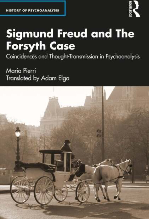 Sigmund Freud and The Forsyth Case av Maria Pierri