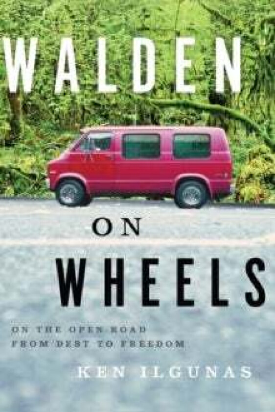 Walden on Wheels av Ken Ilgunas