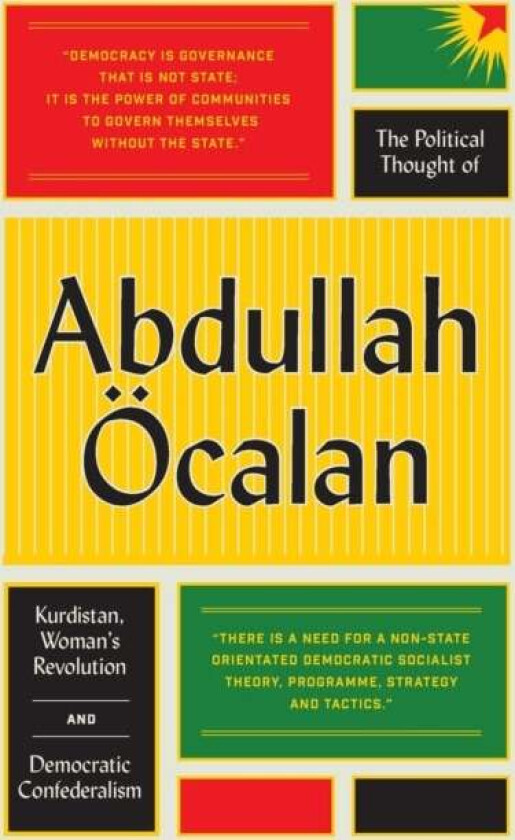 The Political Thought of Abdullah OEcalan av Abdullah OEcalan