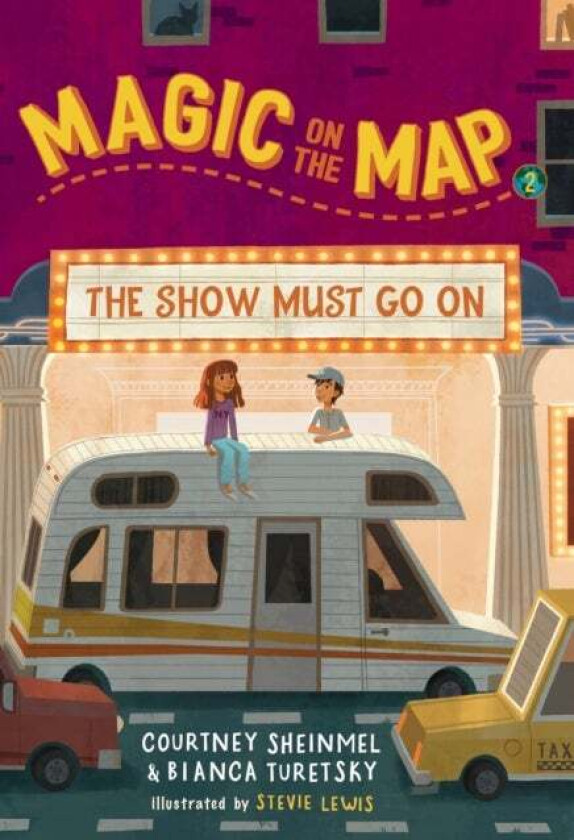 Magic on the Map #2: The Show Must Go On av Courtney Sheinmel, Bianca Turetsky