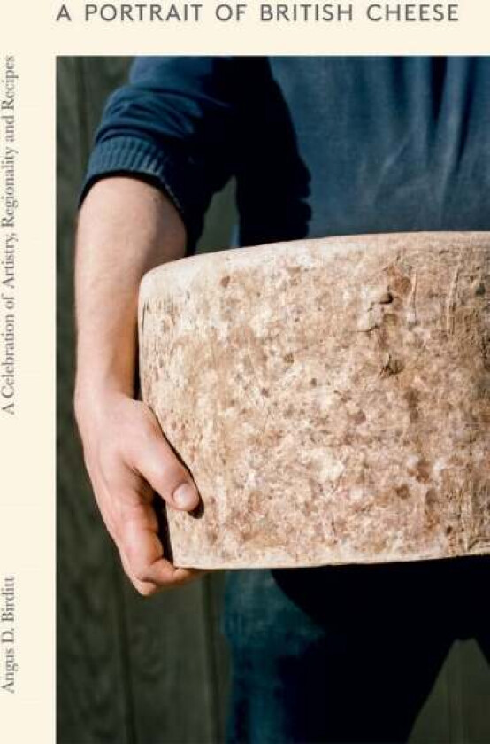 A Portrait of British Cheese av Angus D. Birditt