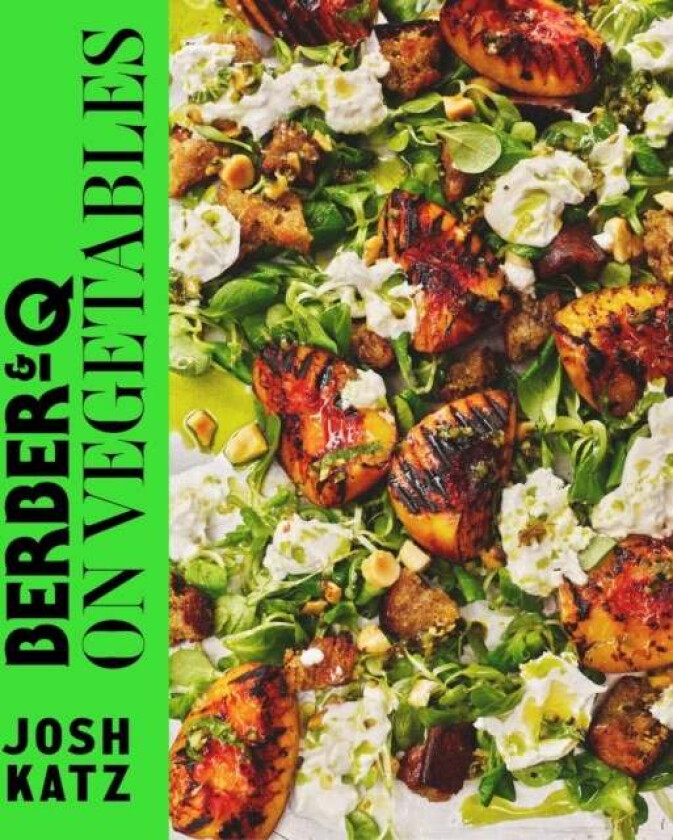 Berber&Q: On Vegetables av Josh Katz