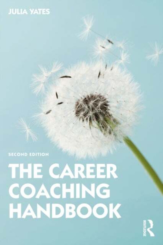 The Career Coaching Handbook av Julia (University of East London UK) Yates