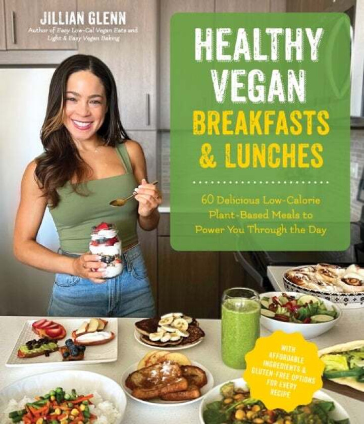 Healthy Vegan Breakfasts & Lunches av Jillian Glenn