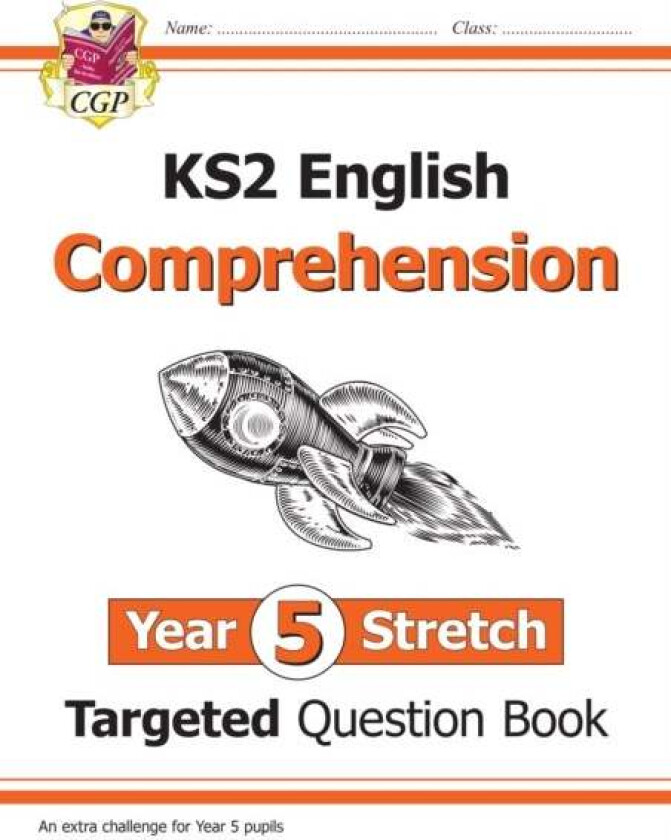 KS2 English Year 5 Stretch Reading Comprehension Targeted Question Book (+ Ans) av CGP Books