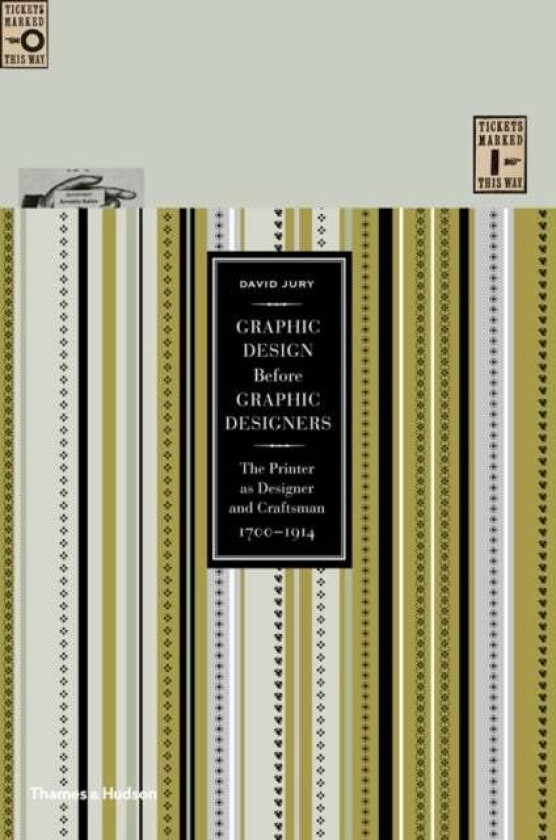 Graphic Design before Graphic Designers av David Jury