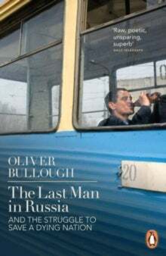 The Last Man in Russia av Oliver Bullough