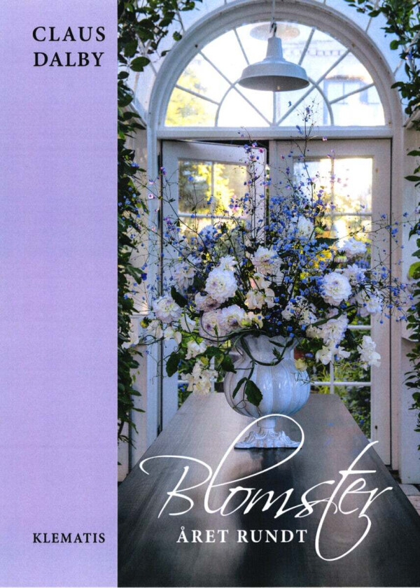 Blomster året rundt av Claus Dalby