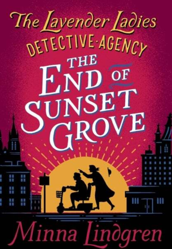 The End of Sunset Grove av Minna Lindgren