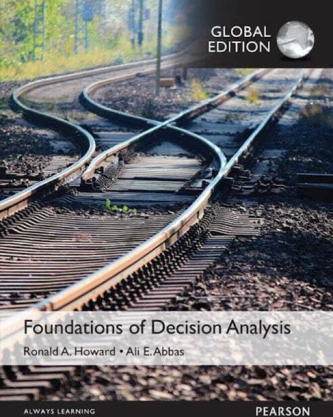 Foundations of Decision Analysis, Global Edition av Ali Abbas, Ronald Howard