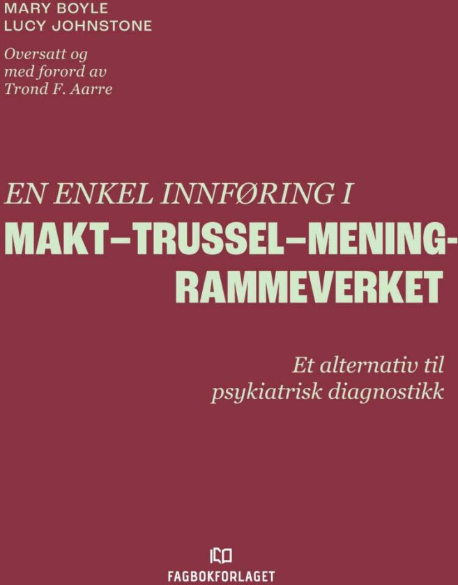En enkel innføring i makt-trussel-mening-rammeverket av Mary Boyle, Lucy Johnstone