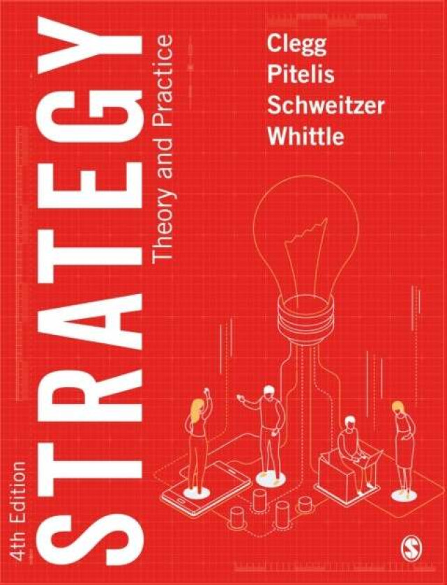 Strategy av Stewart R Clegg, Christos Pitelis, Jochen Schweitzer, Andrea Whittle