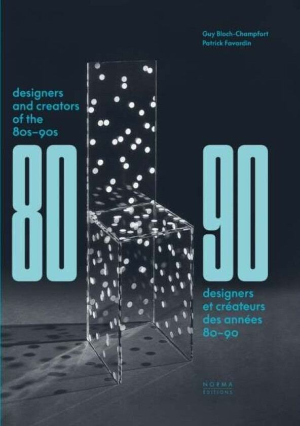 Designers and Creators of the '80s - '90s av Patrick Favardin, Guy Bloch-Champfort