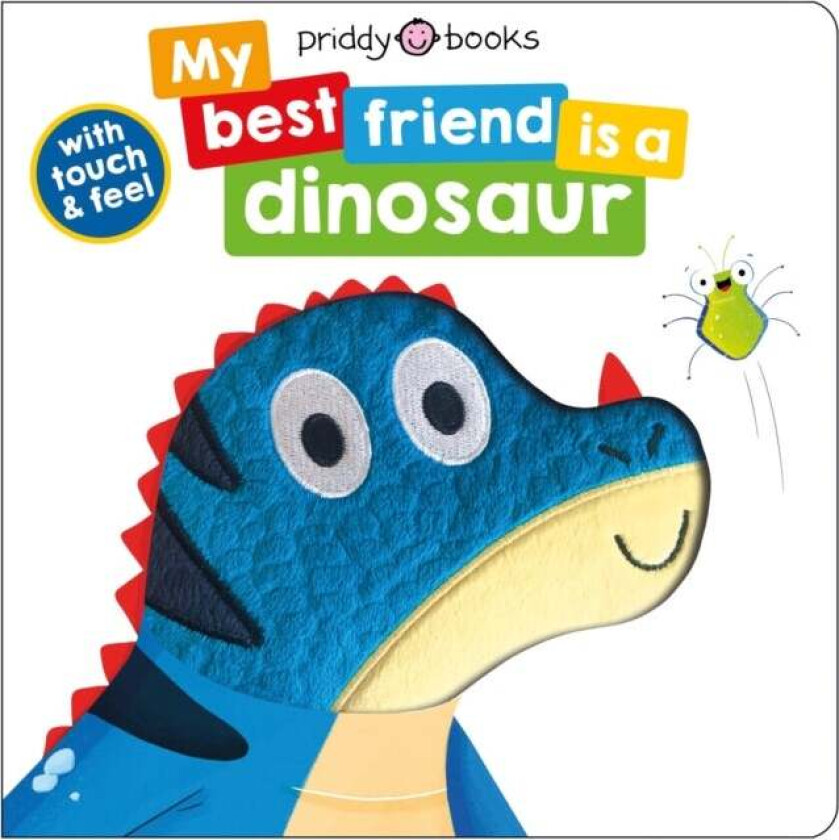 My Best Friend Is A Dinosaur av Roger Priddy Books, Priddy