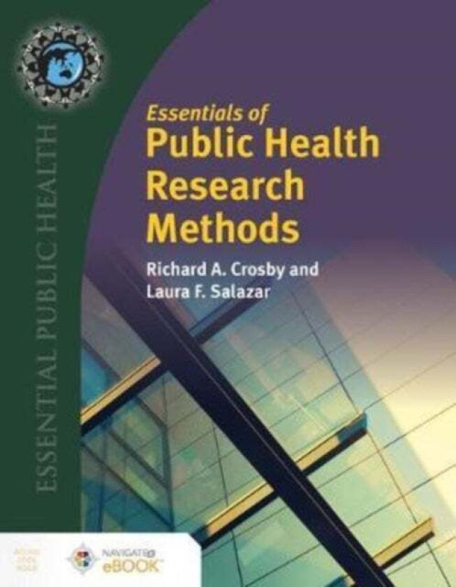 Essentials Of Public Health Research Methods av Richard A. Crosby, Laura F. Salazar