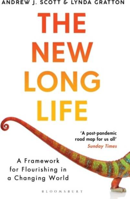 The New Long Life av Andrew J. Scott, Lynda Gratton