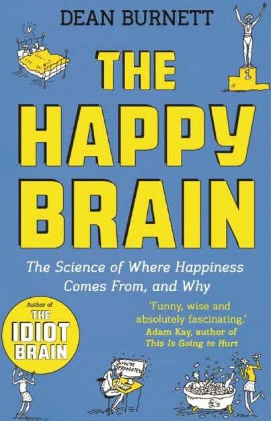 The Happy Brain av Dean Burnett