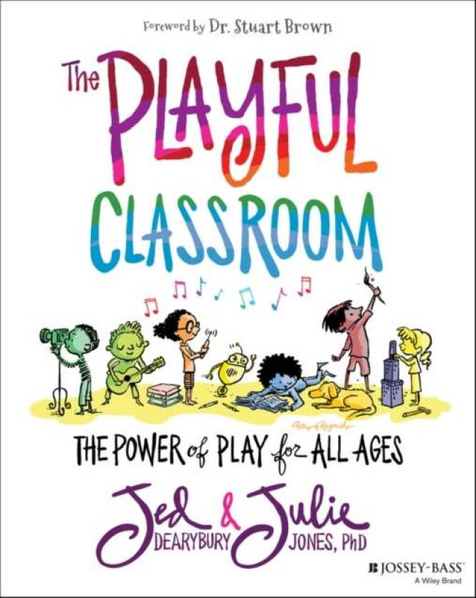 The Playful Classroom av Jed Dearybury, Julie P. Jones