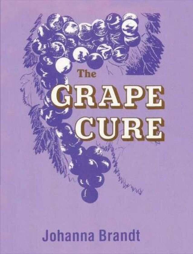 The Grape Cure av Johanna Brandt