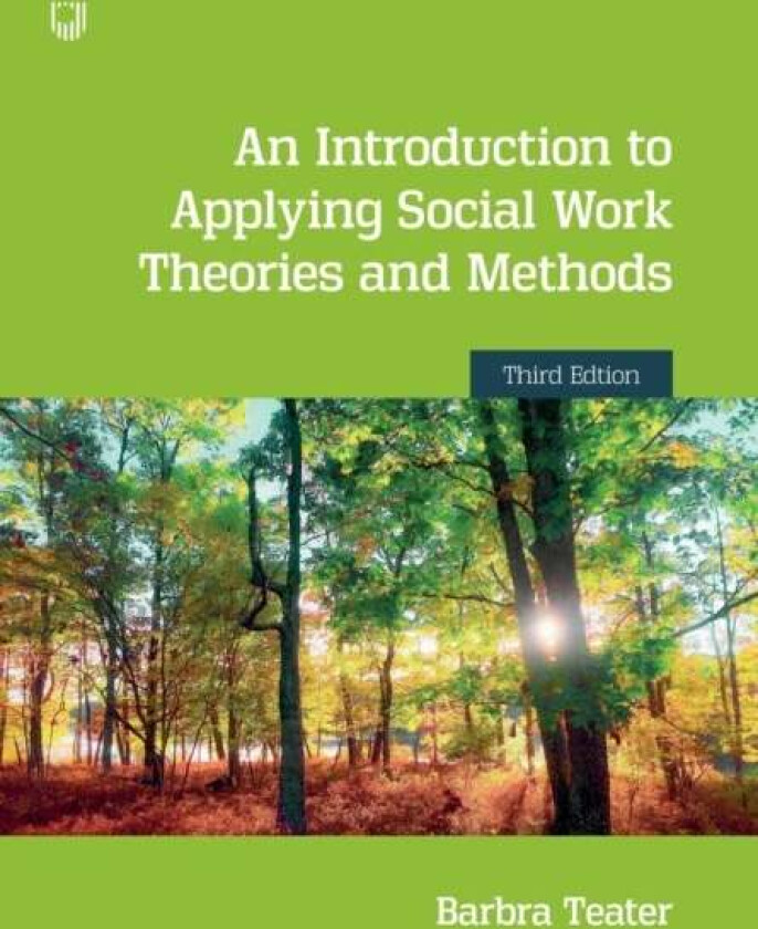 An Introduction to Applying Social Work Theories and Methods 3e av Barbra Teater