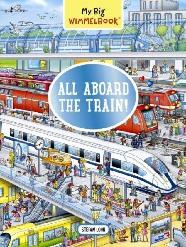 My Big Wimmelbook: All Aboard the Train! av Stefan Lohr