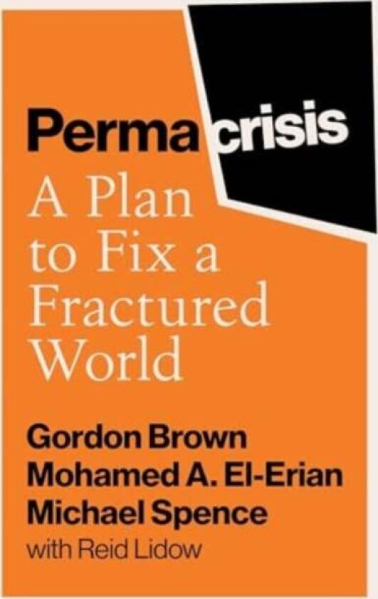 Permacrisis av Gordon Brown, Michael Spence, Mohamed El-Erian