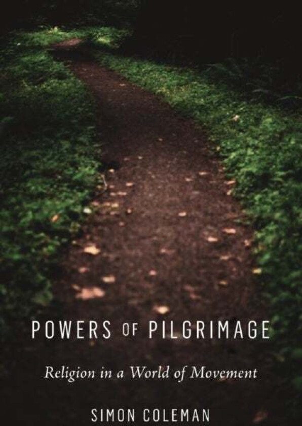 Powers of Pilgrimage av Simon Coleman