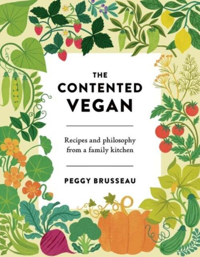 The Contented Vegan av Peggy Brusseau