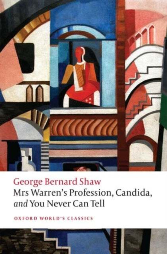 Mrs Warren's Profession, Candida, and You Never Can Tell av George Bernard Shaw