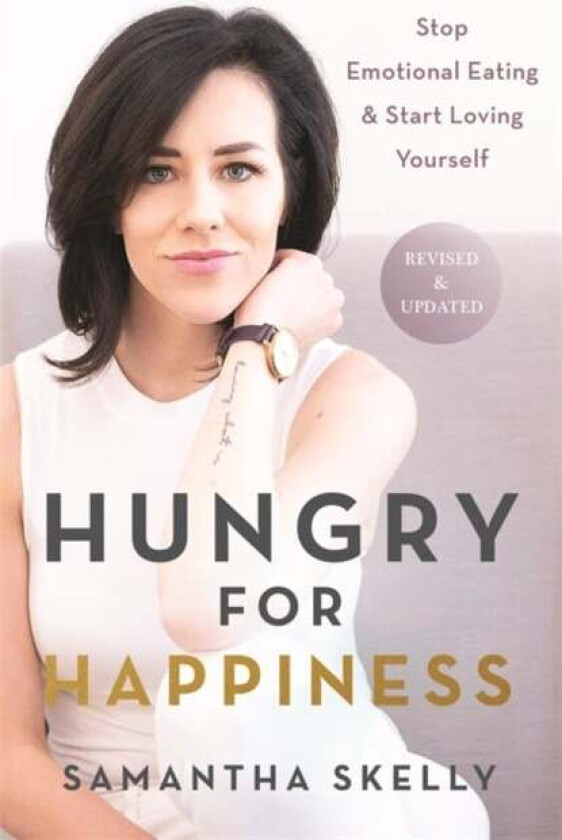 Hungry for Happiness, Revised and Updated av Samantha Skelly