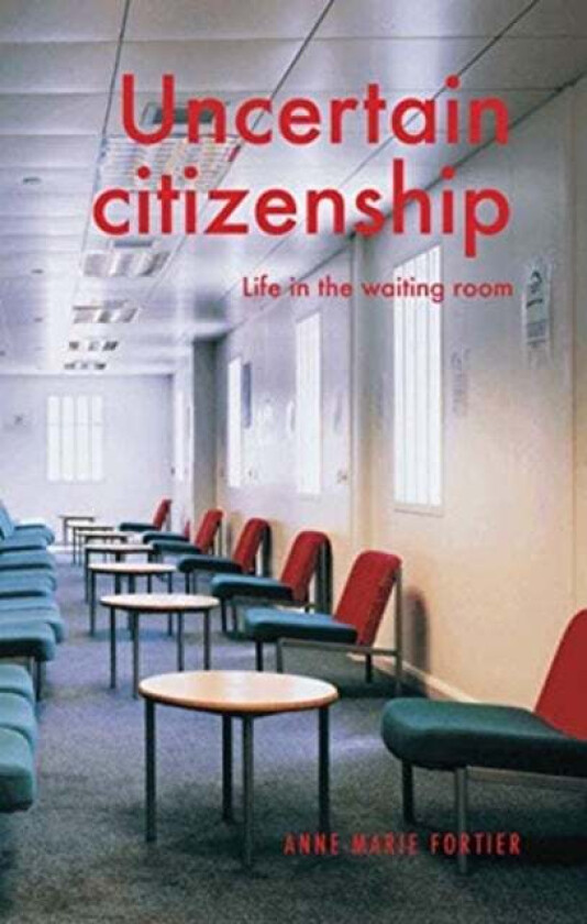 Uncertain Citizenship av Anne-Marie Fortier