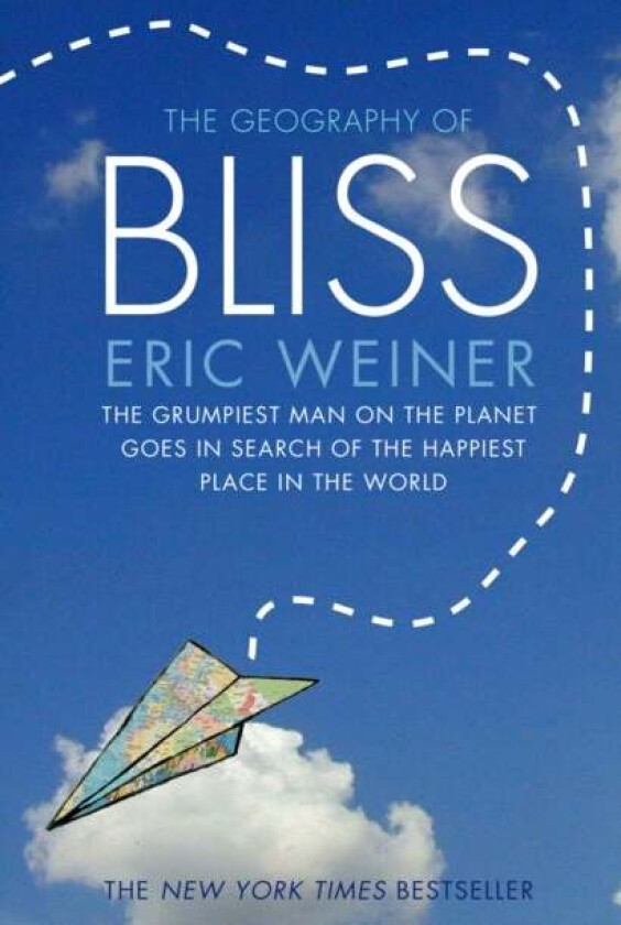 The Geography of Bliss av Eric Weiner