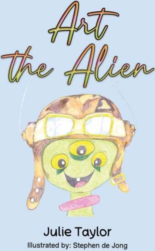 Art the Alien av Julie Taylor