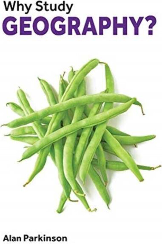 Why Study Geography? av Alan Parkinson