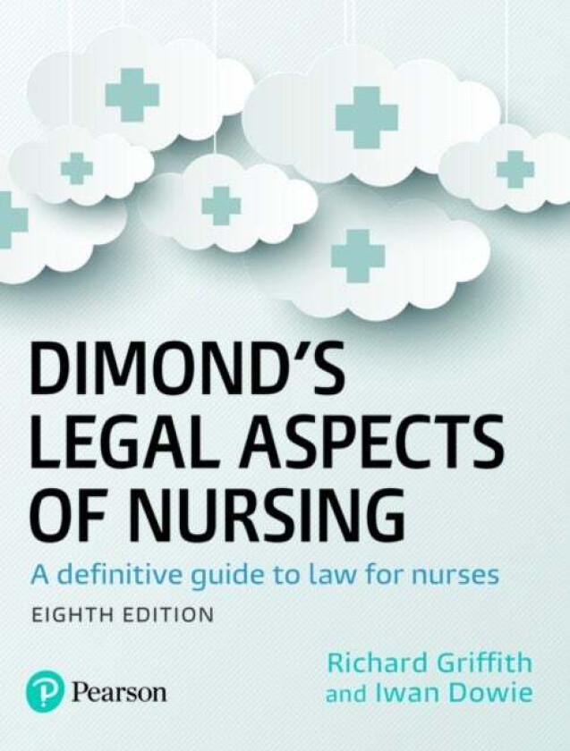 Dimond's Legal Aspects of Nursing av Iwan Dowie, Richard Griffith